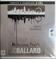 Millennium People written by J.G. Ballard performed by David Rintoul on CD (Unabridged)